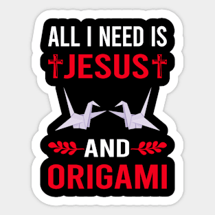 I Need Jesus And Origami Sticker